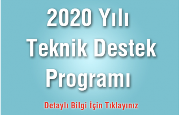 2020 Teknik Destek Programı Açıklandı